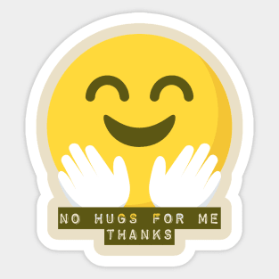 no hugs for me thanks! Sticker